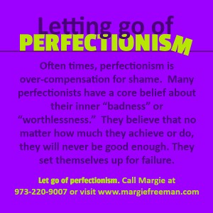 Perfectionism by Margie Freeman LCSW